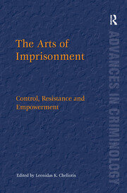 The Arts of Imprisonment: Control, Resistance and Empowerment book cover