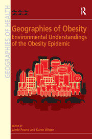 Geographies of Obesity: Environmental Understandings of the Obesity Epidemic book cover