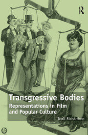 Transgressive Bodies: Representations in Film and Popular Culture book cover