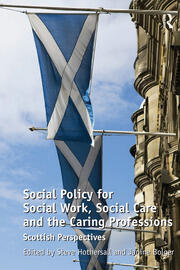 Social Policy for Social Work, Social Care and the Caring Professions: Scottish Perspectives book cover