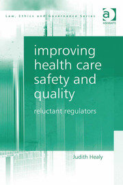 Improving Health Care Safety and Quality: Reluctant Regulators book cover