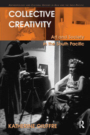 Collective Creativity: Art and Society in the South Pacific book cover