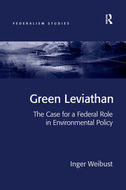 Green Leviathan: The Case for a Federal Role in Environmental Policy book cover