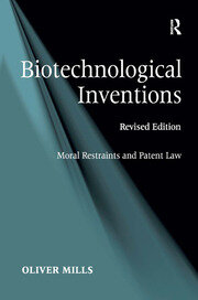 Biotechnological Inventions: Moral Restraints and Patent Law book cover