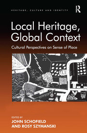 Local Heritage, Global Context: Cultural Perspectives on Sense of Place book cover