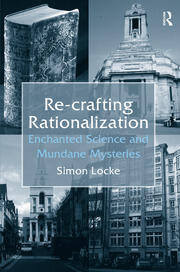 Re-crafting Rationalization: Enchanted Science and Mundane Mysteries book cover