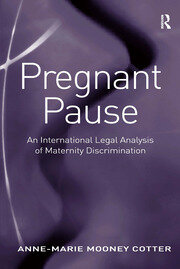 Pregnant Pause: An International Legal Analysis of Maternity Discrimination book cover