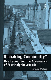Remaking Community?: New Labour and the Governance of Poor Neighbourhoods book cover