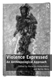 Violence Expressed: An Anthropological Approach book cover