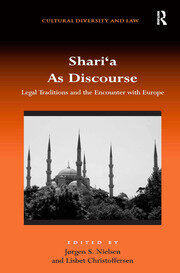 Shari‘a As Discourse: Legal Traditions and the Encounter with Europe book cover