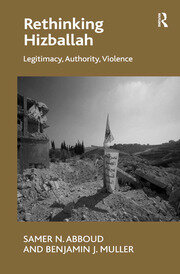 Rethinking Hizballah: Legitimacy, Authority, Violence book cover