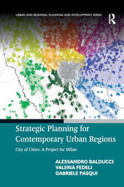 Strategic Planning for Contemporary Urban Regions: City of Cities: A Project for Milan book cover
