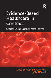 Evidence-Based Healthcare in Context: Critical Social Science Perspectives book cover