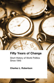 Fifty Years of Change: Short History of World Politics Since 1945 book cover