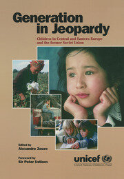 Generation in Jeopardy: Children at Risk in Eastern Europe and the Former Soviet Union book cover