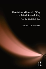 Ukrainian Minstrels: Why the Blind Should Sing: And the Blind Shall Sing book cover