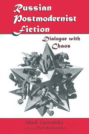 Russian Postmodernist Fiction: Dialogue with Chaos book cover