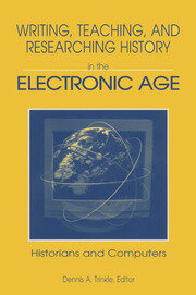 Writing, Teaching and Researching History in the Electronic Age: Historians and Computers book cover