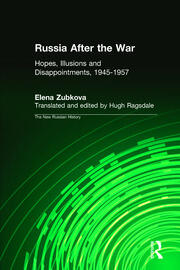 Russia After the War: Hopes, Illusions and Disappointments, 1945-1957 book cover