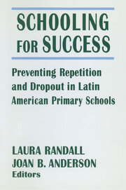 Schooling for Success: Preventing Repetition and Dropout in Latin American Primary Schools book cover