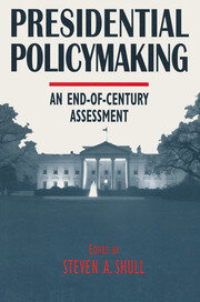 Presidential Policymaking: An End-of-century Assessment: An End-of-century Assessment book cover