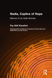 Nadia, Captive of Hope: Memoir of an Arab Woman: Memoir of an Arab Woman book cover