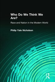 Who Do We Think We Are?: Race and Nation in the Modern World book cover