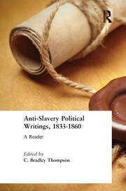 Anti-Slavery Political Writings, 1833-1860: A Reader book cover