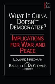 What if China Doesn't Democratize?: Implications for War and Peace book cover