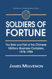 Soldiers of Fortune: The Rise and Fall of the Chinese Military-Business Complex, 1978-1998: The Rise and Fall of the Chinese Military-Business Complex, 1978-1998 book cover
