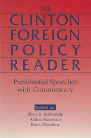 Clinton Foreign Policy Reader: Presidential Speeches with Commentary book cover