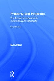 Property and Prophets: The Evolution of Economic Institutions and Ideologies: The Evolution of Economic Institutions and Ideologies book cover