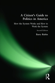 A Citizen's Guide to Politics in America: How the System Works and How to Work the System book cover