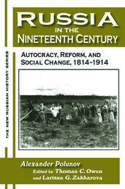 Russia in the Nineteenth Century: Autocracy, Reform, and Social Change, 1814-1914 book cover