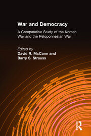 War and Democracy: A Comparative Study of the Korean War and the Peloponnesian War: A Comparative Study of the Korean War and the Peloponnesian War book cover