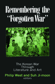 Remembering the Forgotten War: The Korean War Through Literature and Art book cover