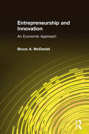 Entrepreneurship and Innovation: An Economic Approach: An Economic Approach book cover