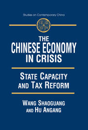 The Chinese Economy in Crisis: State Capacity and Tax Reform book cover