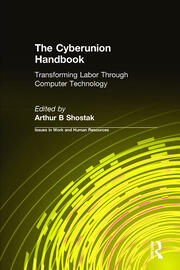 The Cyberunion Handbook: Transforming Labor Through Computer Technology: Transforming Labor Through Computer Technology book cover