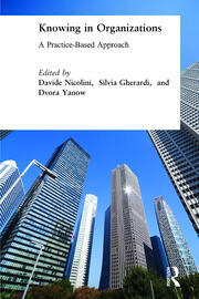 Knowing in Organizations: A Practice-Based Approach: A Practice-Based Approach book cover