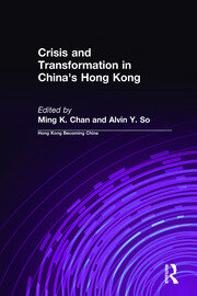 Crisis and Transformation in China's Hong Kong book cover