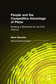 People and the Competitive Advantage of Place: Building a Workforce for the 21st Century book cover
