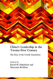 China's Leadership in the Twenty-First Century: The Rise of the Fourth Generation book cover