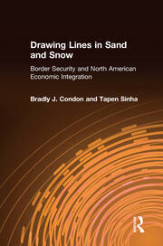 Drawing Lines in Sand and Snow: Border Security and North American Economic Integration book cover