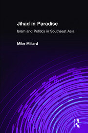 Jihad in Paradise: Islam and Politics in Southeast Asia: Islam and Politics in Southeast Asia book cover