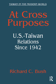 At Cross Purposes: U.S.-Taiwan Relations Since 1942 book cover