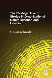 The Strategic Use of Stories in Organizational Communication and Learning book cover
