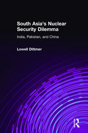 South Asia's Nuclear Security Dilemma: India, Pakistan, and China book cover