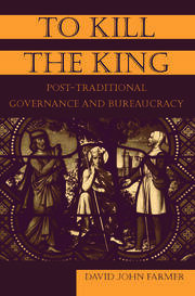 To Kill the King: Post-Traditional Governance and Bureaucracy book cover