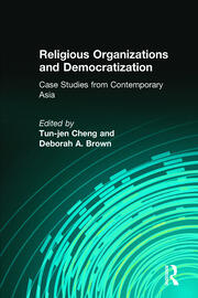 Religious Organizations and Democratization: Case Studies from Contemporary Asia book cover